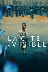 Serie La Cité invisible en streaming