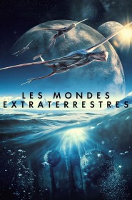 Serie Les Mondes extraterrestres en streaming