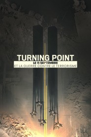 Film Turning Point: Le 11 septembre et la guerre contre le terrorisme en streaming