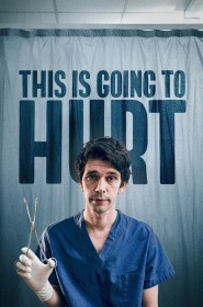 Serie This Is Going to Hurt en streaming