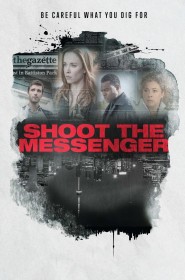 Film Shoot the Messenger en streaming