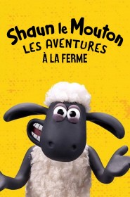 Série Shaun le Mouton: Les aventures à la ferme en streaming