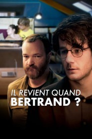 Serie Il revient quand Bertrand ? en streaming