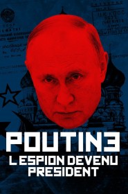 Serie Poutine, l'espion devenu président en streaming