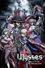 Série Ulysses : Jeanne d'Arc and the Alchemist Knight en streaming