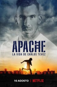 Serie Apache La vie de Carlos Tevez en streaming