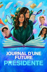 Film Journal d'une Future Présidente en streaming