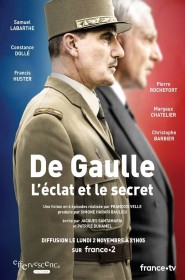 Serie De Gaulle, l'éclat et le secret en streaming